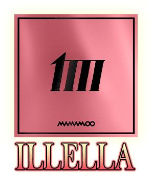 MAMAMOO_ILLELLA